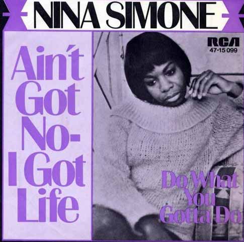 321 7 Nina Simone Aint go no I got life